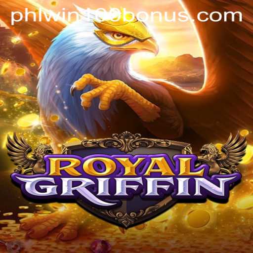Dive into the Adventure with RoyalGriffin and Unlock Phlwin Free 100